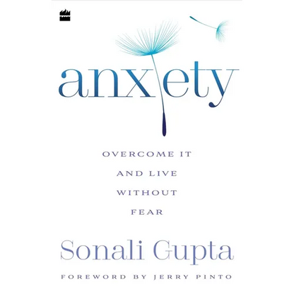 Anxiety: Overcome It and Live Without Fear - Paperback