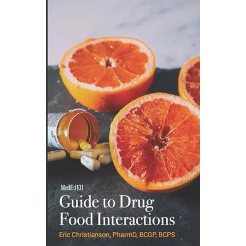 Meded101 Guide to Drug Food Interactions - Paperback