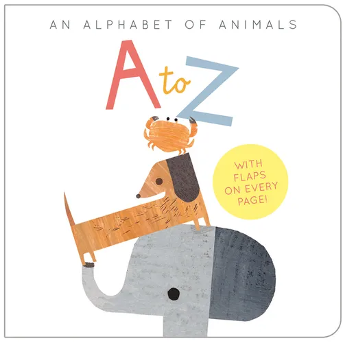A to Z: An Alphabet of Animals: An Alphabet of Animals - Board Book