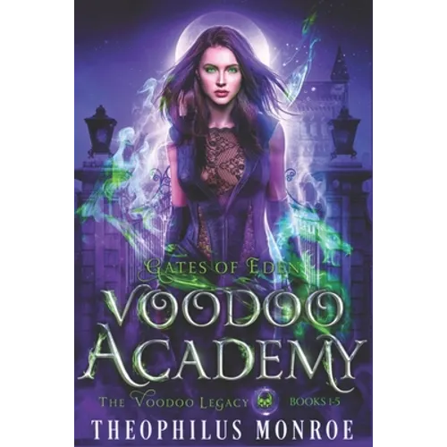 Voodoo Academy - The COMPLETE series: An Urban Fantasy Adventure - Paperback