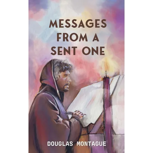 Messages From A Sent One - Hardcover