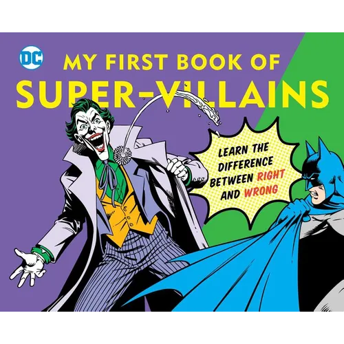 DC Super Heroes: My First Book of Super-Villains: Learn the Difference Between Right and Wrong! - Board Book
