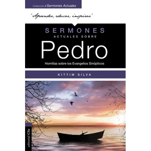 Sermones Actuales Sobre Pedro (Modern Sermons about Peter Spanish Edition): Homilías Sobre Los Evangelios Sinópticos - Paperback