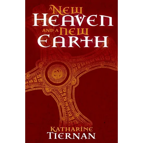 A New Heaven and A New Earth: St Cuthbert and the Conquest of the North - Paperback