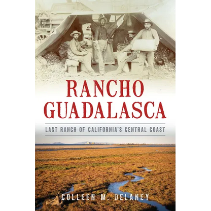 Rancho Guadalasca: Last Ranch of California's Central Coast - Paperback