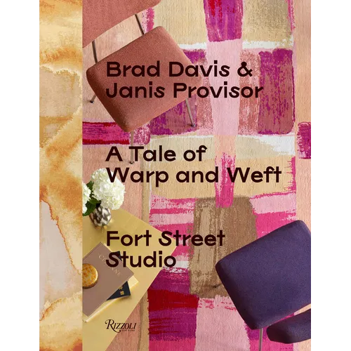 A Tale of Warp and Weft: Fort Street Studio - Hardcover