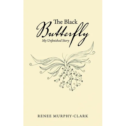The Black Butterfly: My Unfinished Story - Paperback