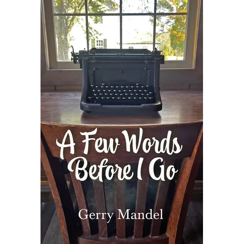 A Few Words Before I Go - Paperback