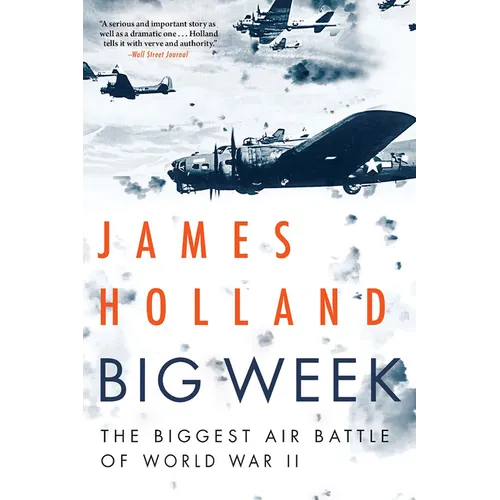 Big Week: The Biggest Air Battle of World War II - Hardcover