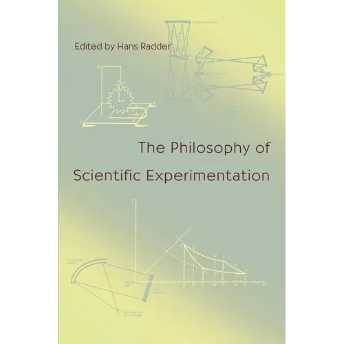 The Philosophy of Scientific Experimentation - Paperback