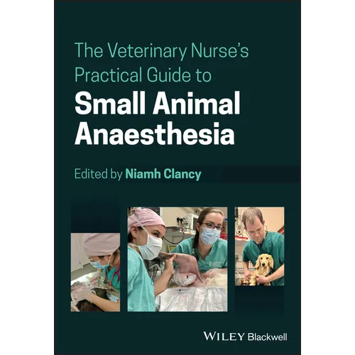 The Veterinary Nurse's Practical Guide to Small Animal Anaesthesia - Paperback
