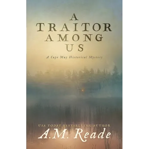 A Traitor Among Us: A Cape May Historical Mystery - Paperback