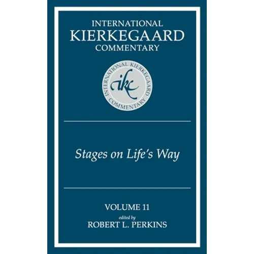 International Kierkegaard Commentary Volume 11: Stages on Life's Way - Hardcover
