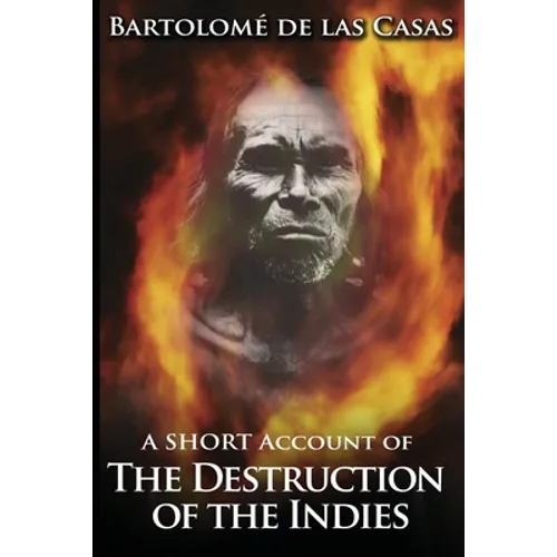 A Short Account of the Destruction of the Indies - Paperback