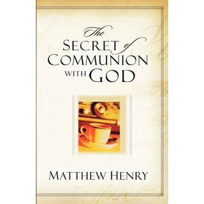 The Secret of Communion with God - Paperback