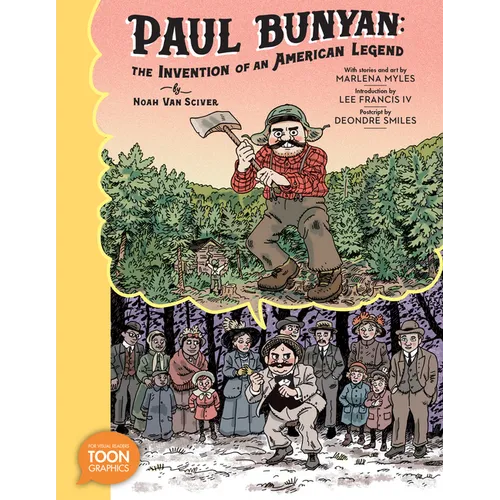 Paul Bunyan: The Invention of an American Legend: A Toon Graphic - Paperback