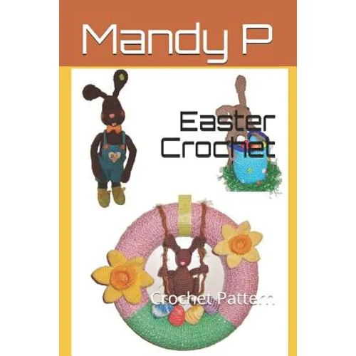 Easter Crochet: Crochet Pattern - Paperback