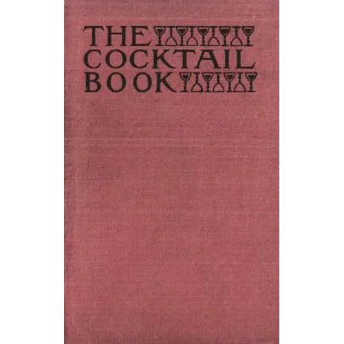 The Cocktail Book 1926 Reprint: A Sideboard Manual for Gentlemen - Paperback