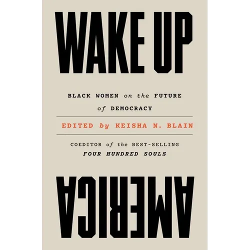 Wake Up America: Black Women on the Future of Democracy - Hardcover