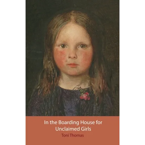 In the Boarding House for Unclaimed Girls - Paperback
