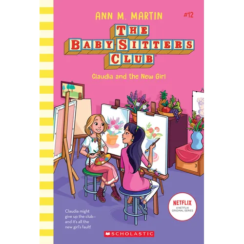 Claudia and the New Girl (the Baby-Sitters Club #12): Volume 12 - Library Binding