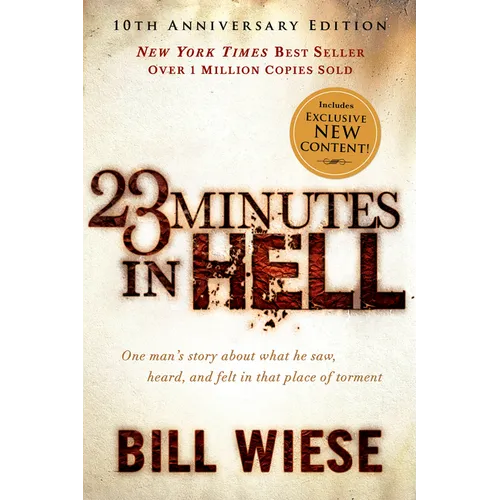 23 Minutes in Hell: One Man's Story about What He Saw, Heard, and Felt in That Place of Torment - Paperback