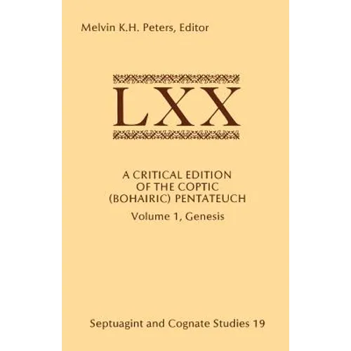 A Critical Edition of the Coptic (Bohairic) Pentateuch: Volume 1, Genesis - Paperback