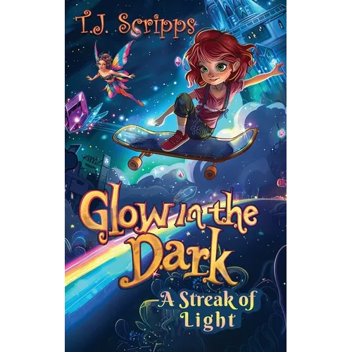 Glow in the Dark: A streak of Light - Hardcover