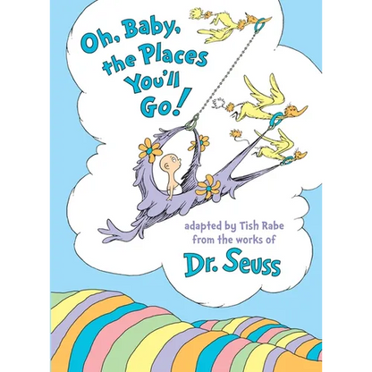 Oh, Baby, the Places You'll Go! - Hardcover