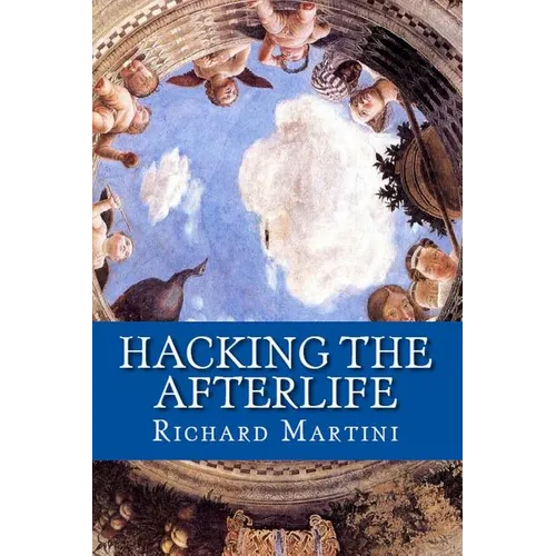 Hacking the Afterlife: Practical Advice from the Flipside - Paperback