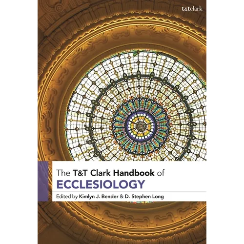 T&t Clark Handbook of Ecclesiology - Paperback