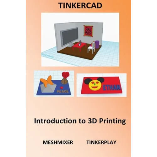 Tinkercad - Introduction to 3D Printing - Paperback