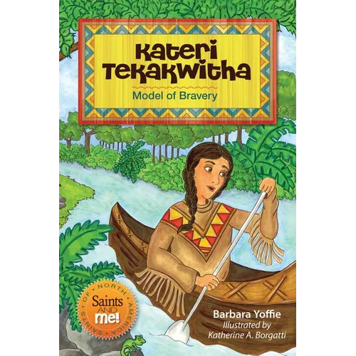 Kateri Tekakwitha: Model of Bravery - Paperback