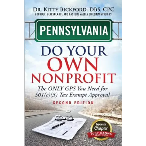 Pennsylvania Do Your Own Nonprofit: The Only GPS You Need For 501c3 Tax Exempt Approval - Paperback