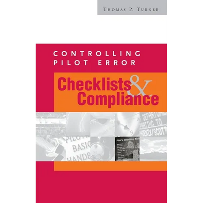 Controlling Pilot Error: Checklists & Compliance - Paperback