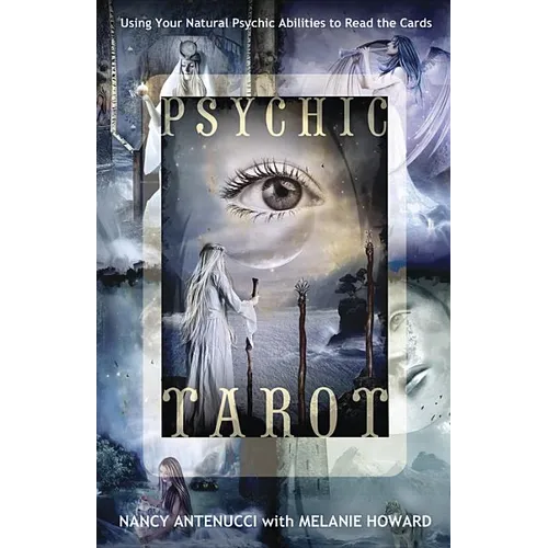 Psychic Tarot: Using Your Natural Psychic Abilities to Read the Cards - Paperback