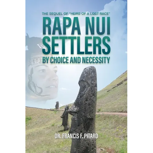 RAPA NUI Settlers: By Choice and Necessity - Paperback