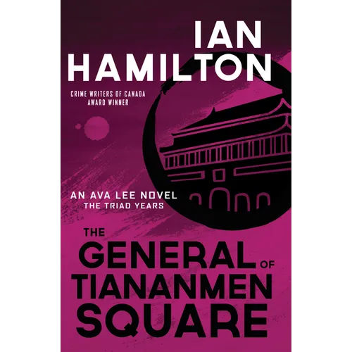 The General of Tiananmen Square: An Ava Lee Novel: The Triad Years - Paperback