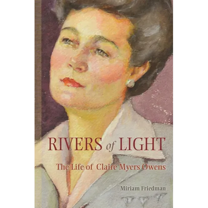 Rivers of Light: The Life of Claire Myers Owens - Paperback