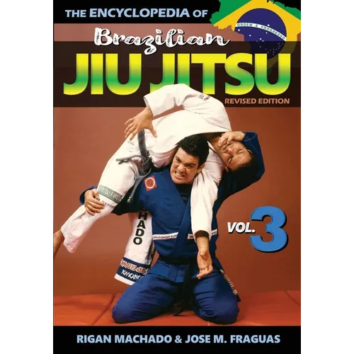 Encyclopedia of Brazilian Jiu Jitsu: Volume 3 - Paperback