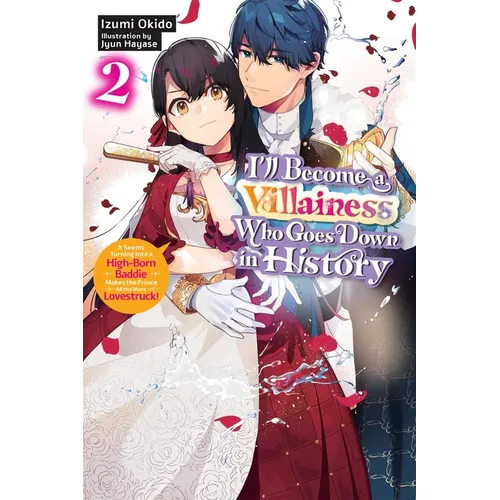 I'll Become a Villainess Who Goes Down in History, Vol. 2 (Novel): Volume 2 - Paperback