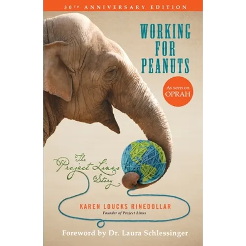 Working for Peanuts: The Project Linus Story - Paperback