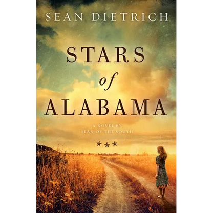 Stars of Alabama: A Novel by "Sean of the South" - Hardcover
