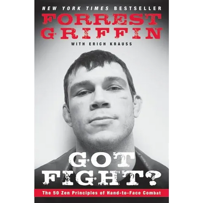 Got Fight?: The 50 Zen Principles of Hand-To-Face Combat - Paperback