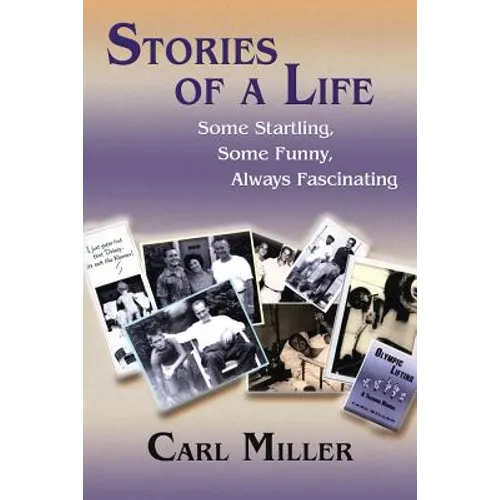 Stories of a Life: Some Startling, Some Funny, Always Fascinating - Paperback