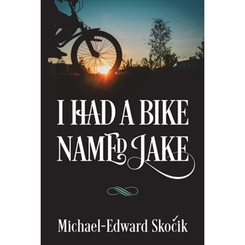I Had a Bike Named Jake - Paperback