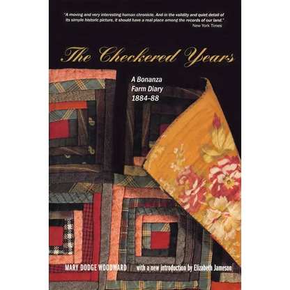 The Checkered Years: A Bonanza Farm Diary, 1884-88 - Paperback