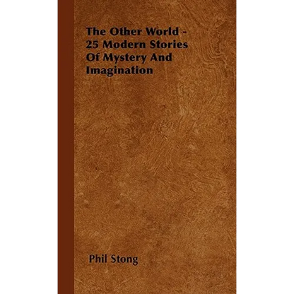 The Other World - 25 Modern Stories Of Mystery And Imagination - Hardcover