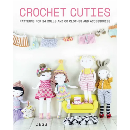Crochet Cuties: Patterns for 24 Dolls and 60 Clothes and Accessories - Paperback