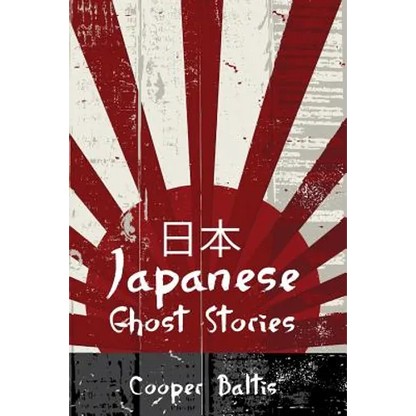 Japanese Ghost Stories: A collection of ghost stories for English Language Learners (A Hippo Graded Reader) - Paperback